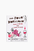 The Four Horsemen: Food and Wine for Good Times
