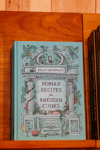 Roman Recipes for Modern Cooks