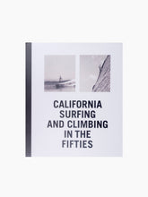Load image into Gallery viewer, California Surfing and Climbing in the Fifties
