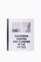 California Surfing and Climbing in the Fifties