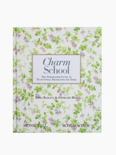 Load image into Gallery viewer, Charm School: The Schumacher Guide to Traditional Decorating for Today
