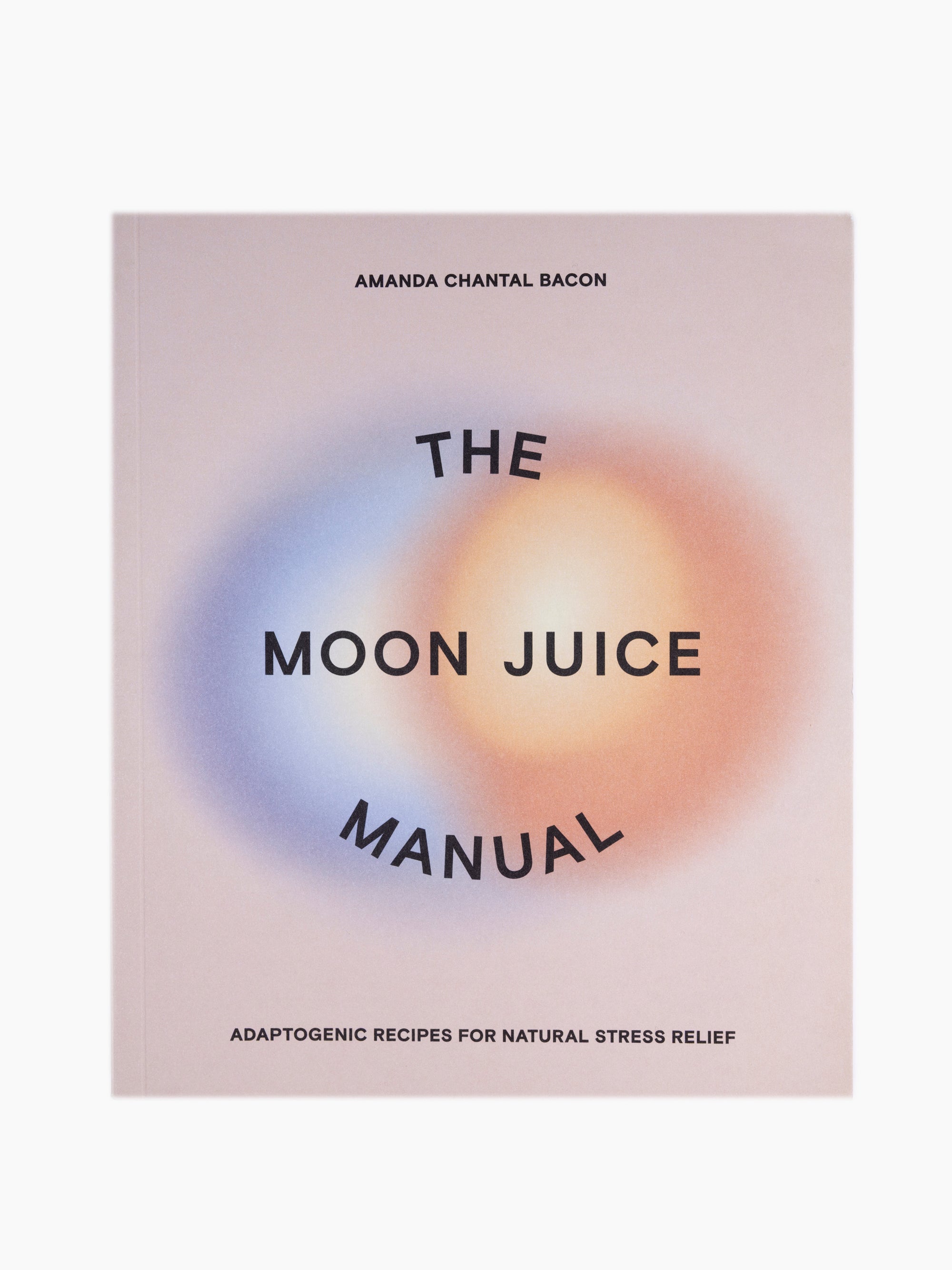 The Moon Juice Manual