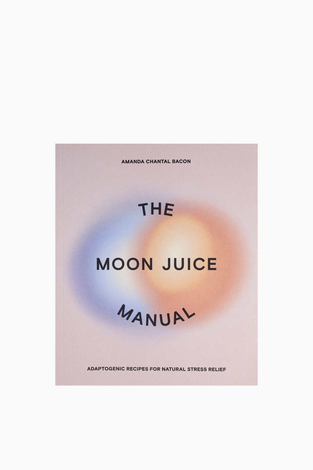 The Moon Juice Manual