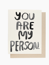 Load image into Gallery viewer, You Are My Person Card
