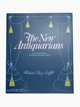 Load image into Gallery viewer, The New Antiquarians: At Home with Young Collectors
