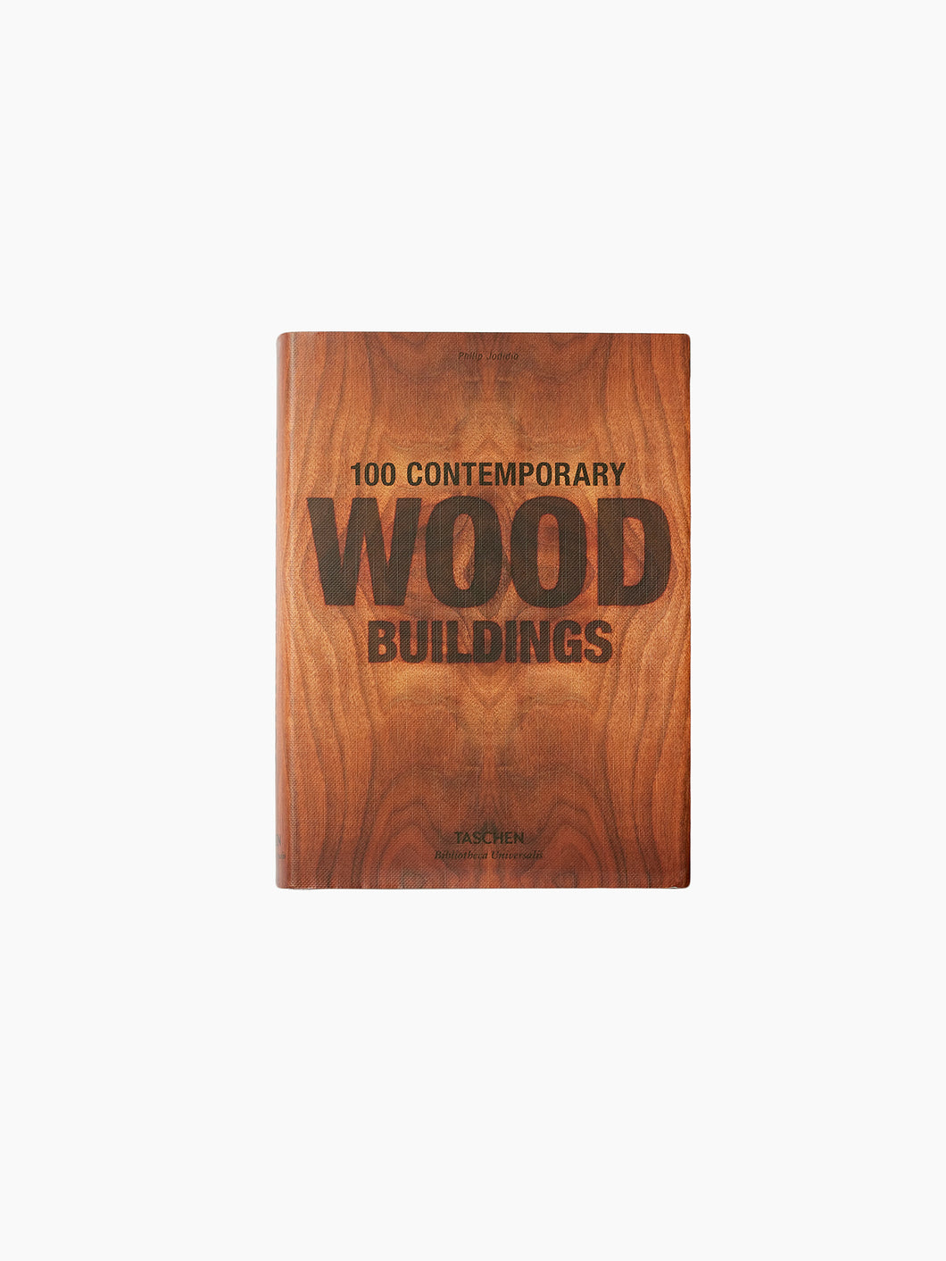 100 Contemporary Wood Buildings (Bibliotheca Universalis Edition)