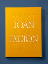 Load image into Gallery viewer, Joan Didion: What She Means
